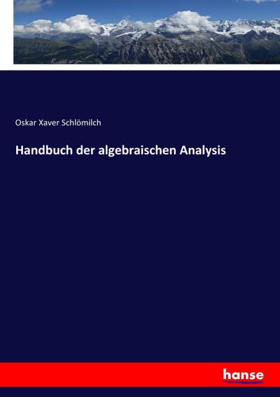 Handbuch der algebraischen Analysis