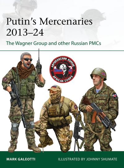 Putin’s Mercenaries, 2013-24