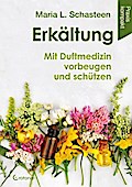 Erkältung - Mit Duftmedizin vorbeugen und schützen