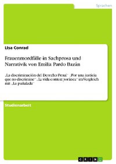 Frauenmordfälle in Sachprosa und Narrativik von Emilia Pardo Bazán