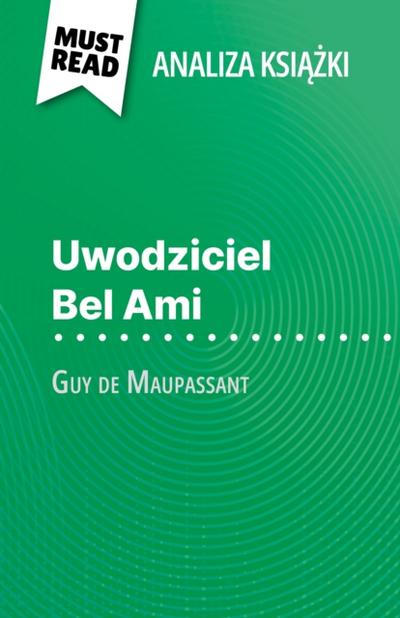 Uwodziciel Bel Ami książka Guy de Maupassant (Analiza książki)
