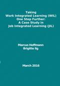 Taking Work Integrated Learning (WIL) One Step Further: A Case Study in Job Integrated Learning (JIL)