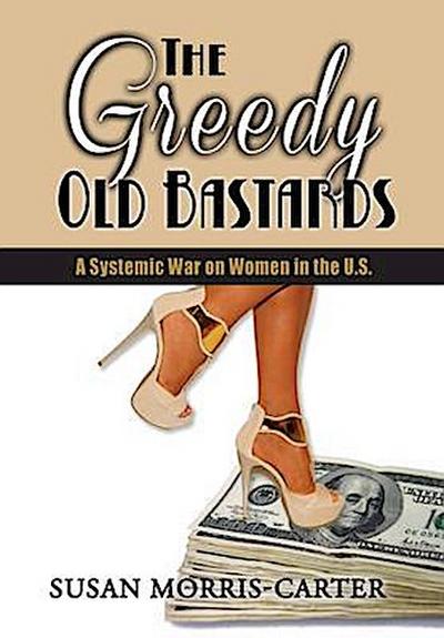 The Greedy Old Bastards