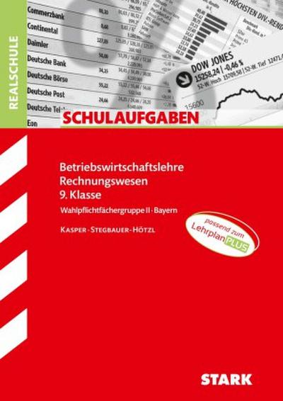 STARK BwR 9. Klasse - Schulaufgaben Realschule Bayern