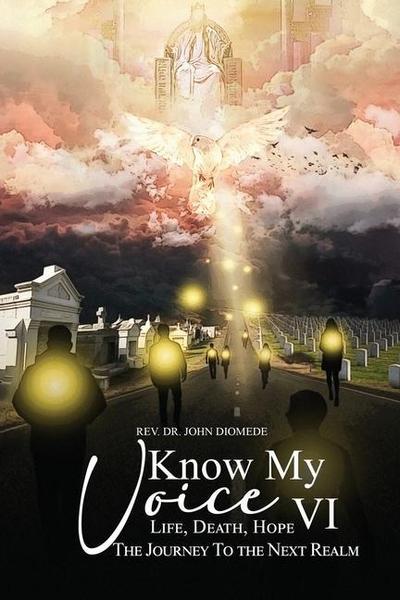 Life, Death, Hope: The Journey to the Next Realm