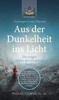 Aus der Dunkelheit ins Licht - Die ewigen Zyklen der Schöpfung, Band I