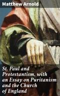 St. Paul and Protestantism, with an Essay on Purit