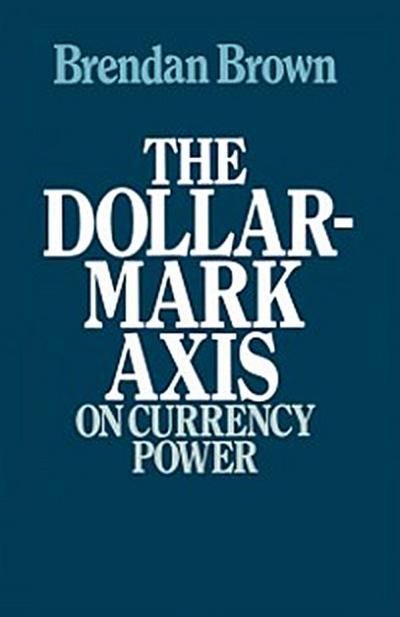 Dollar-Mark Axis: On Currency Power