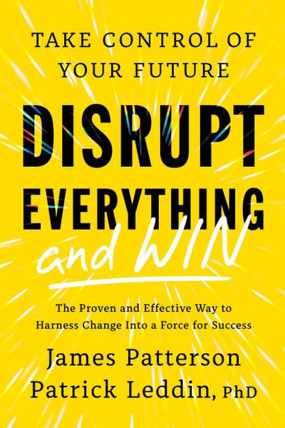 Disrupt Everything--And Win