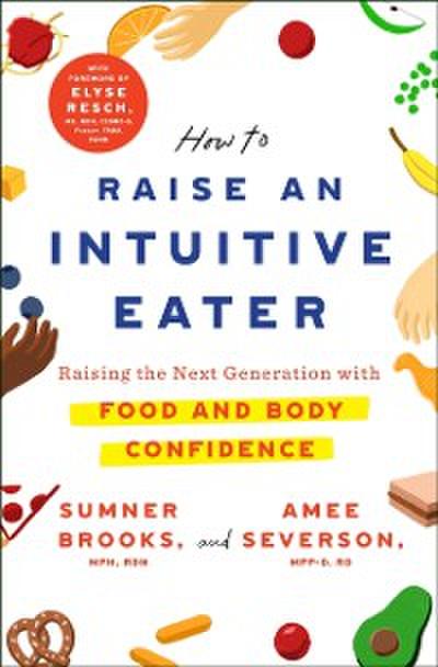 How to Raise an Intuitive Eater