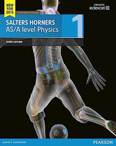 Salters Horner AS/A level Physics Student Book 1 + ActiveBook