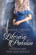 Literary Passion - Fesseln der Vergangenheit