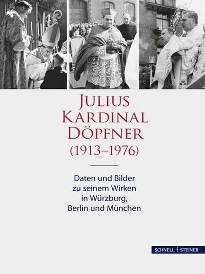 Julius Kardinal Döpfner (1913-1976)