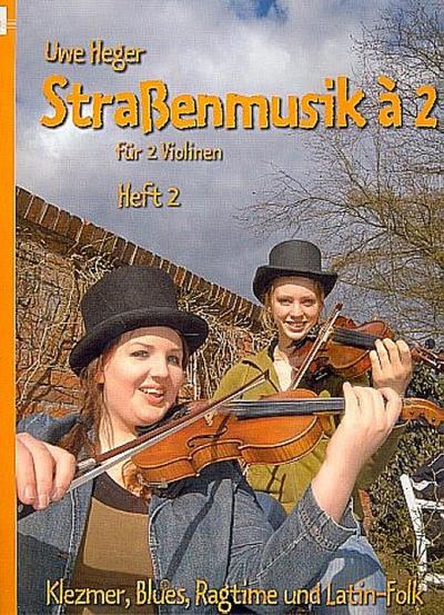 Straßenmusik à 2 Band 2 Klezmer, Blues,Latin-Folk für 2 Violinen