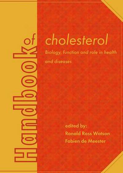 Handbook of Cholesterol: Biology, Function and Role in Health and Diseases