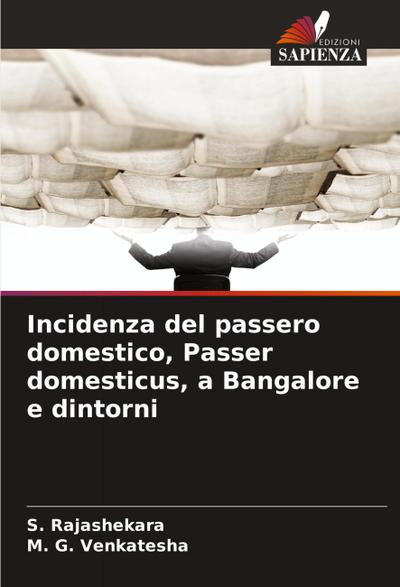 Incidenza del passero domestico, Passer domesticus, a Bangalore e dintorni