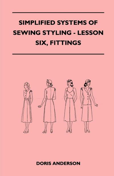 Simplified Systems of Sewing Styling - Lesson Six, Fittings