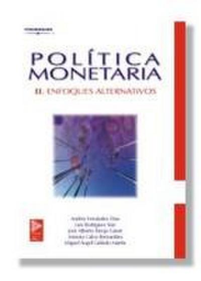 Política monetaria II : enfoques alternativos