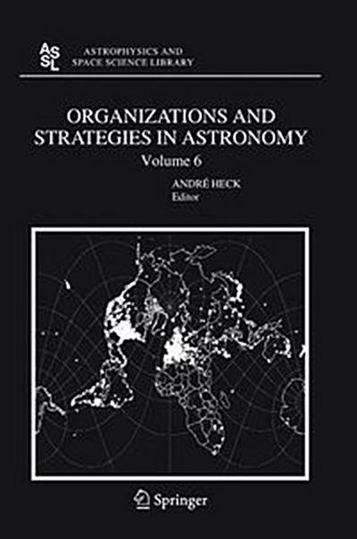 Organizations and Strategies in Astronomy 6