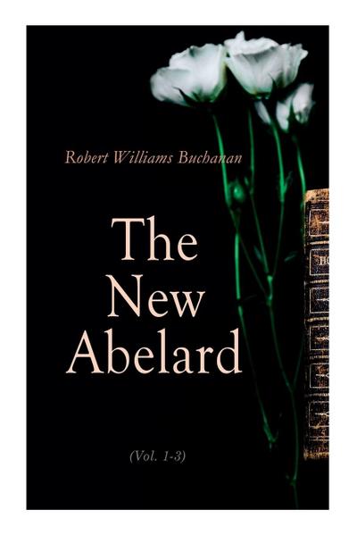The New Abelard (Vol. 1-3)