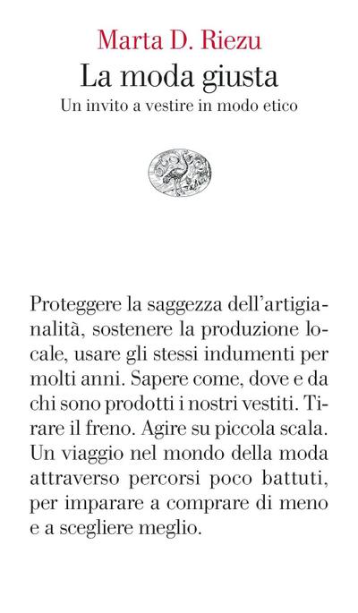 La moda giusta. Un invito a vestire in modo etico