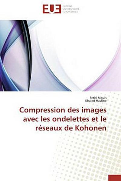 Compression des images avec les ondelettes et le réseaux de Kohonen