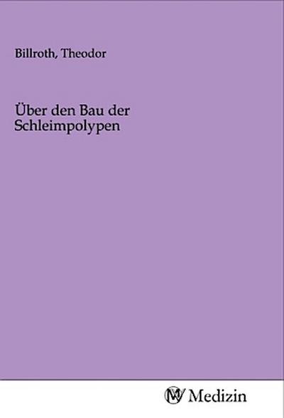 Über den Bau der Schleimpolypen