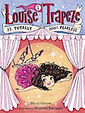 Louise Trapeze Is Totally 100% Fearless
