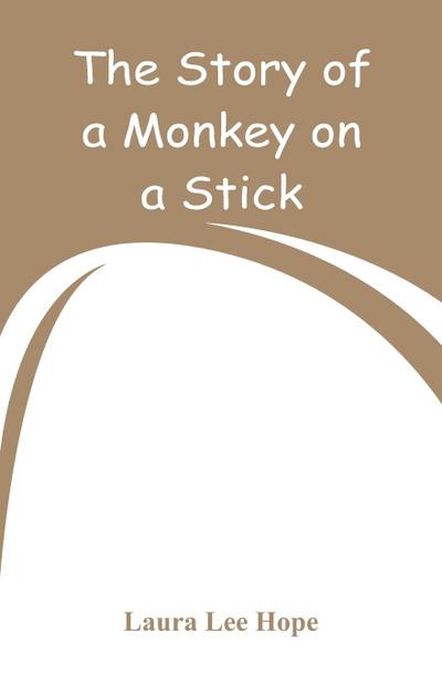 The Story of a Monkey on a Stick