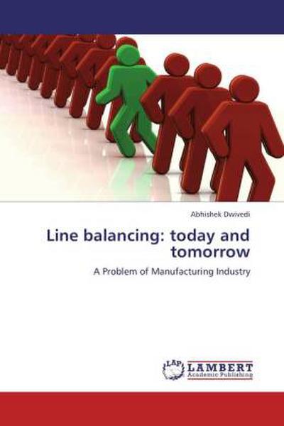 Line balancing: today and tomorrow