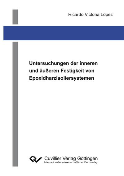 Untersuchungen der inneren und äußeren Festigkeit von Epoxidharzisoliersystemen