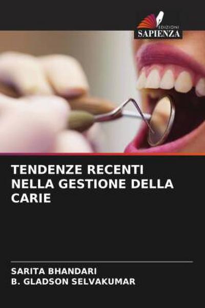 TENDENZE RECENTI NELLA GESTIONE DELLA CARIE