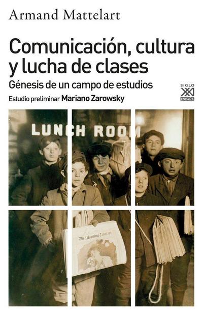 Comunicación, cultura y lucha de clases : génesis de un campo de estudios