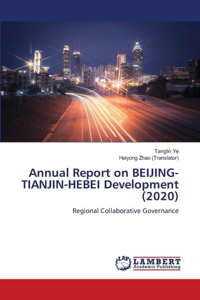 Annual Report on BEIJING-TIANJIN-HEBEI Development (2020)