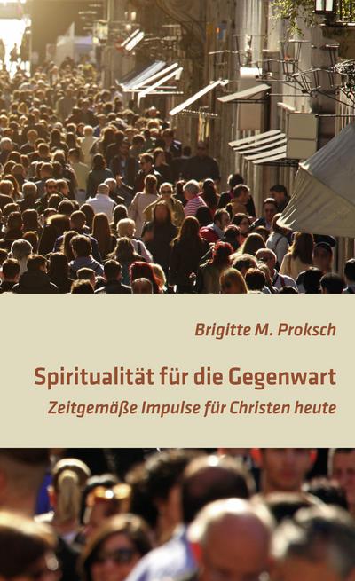 Spiritualität für die Gegenwart