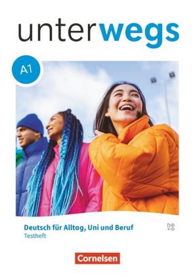 Unterwegs A1: Gesamtband - Allgemeine Ausgabe - Testheft mit Audios online