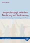 Jungenpädagogik zwischen Tradierung und Veränderung