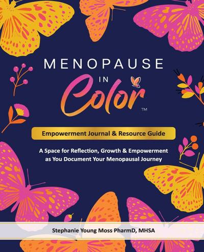 Menopause In Color Empowerment Journal & Resource Guide