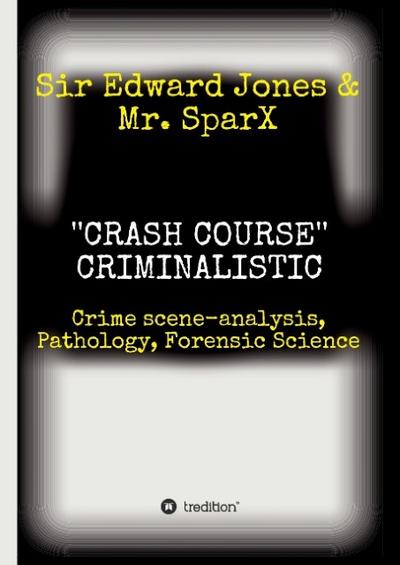 ’’CRASH COURSE’’ Criminalistic