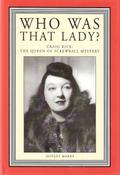 Who Was That Lady? Craig Rice: Queen of the Screwball Mystery