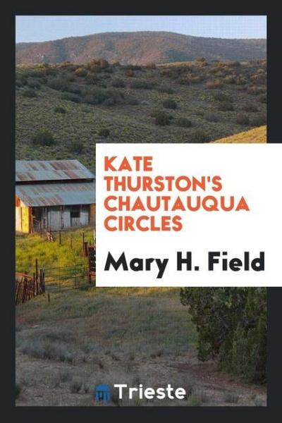 Kate Thurston’s Chautauqua circles
