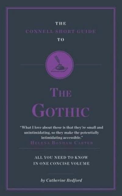 The Connell Short Guide To The Gothic
