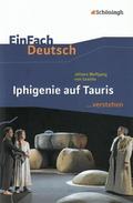 Johann Wolfgang von Goethe: Iphigenie auf Tauris
