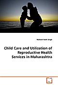 Child Care and Utilization of Reproductive Health 