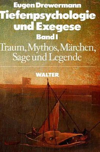 Tiefenpsychologie und Exegese, 2 Bde. Traum, Mythos, Märchen, Sage und Legende
