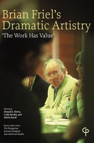 Brian Friel’s Dramatic Artistry