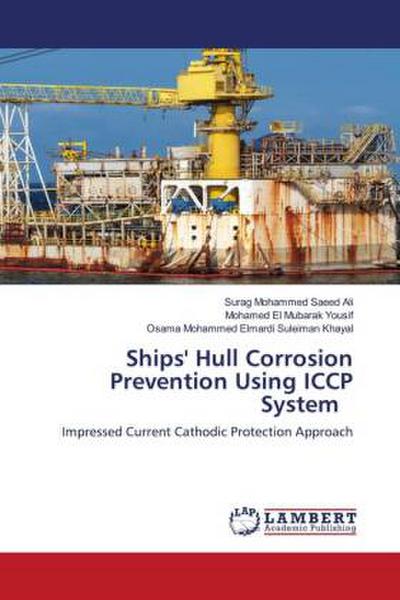 Ships’ Hull Corrosion Prevention Using ICCP System
