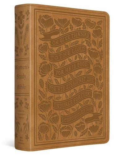 ESV Women’s Study Bible (Trutone, Nubuck Caramel, 1 Chronicles 16:34 Design)