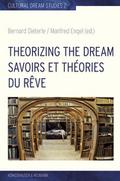 Theorizing the Dream/Savoirs et théories du rêve