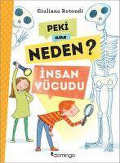 Peki Ama Neden - Insan Vücudu